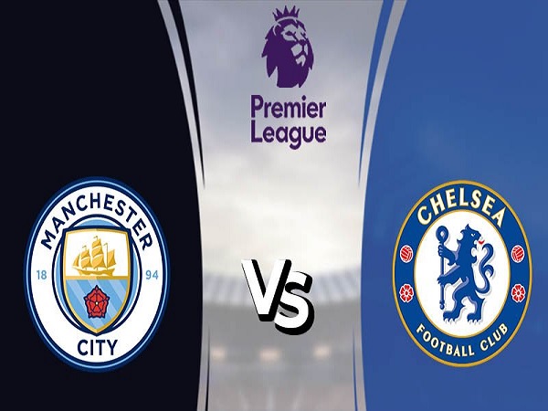 Tip kèo Man City vs Chelsea – 19h30 15/01, Ngoại hạng Anh