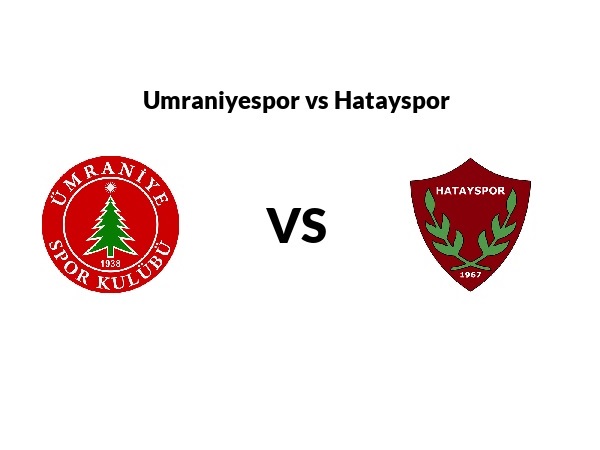 Nhận định, soi kèo Umraniyespor vs Hatayspor – 21h00 03/01, VĐQG Thổ Nhĩ Kỳ